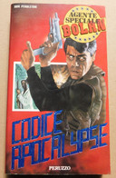 CODICE APOCALYPSE, Agente Bolan  #  Don Pendleton  # A.  Peruzzo Editore,1989 #  17,7x10,5 # Avventura - Pag. 251 - Da Identificare