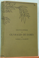 Livre D.M.C. 1936: Encyclopédie Des Ouvrages De Dames Par Thérèse De Dillmont (couture, Broderie, Crochet...) - Fashion