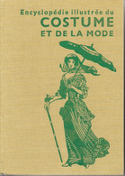 Gründ 1976: Encyclopédie Illustrée Du Costume Et De La Mode - Quatre Mille Ans D'Histoire Depuis L'Antiquité - Moda