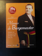 Meneer De Burgemeester - Door Peter Vandekerckhove - Over Burgemeesters 1964-2012 - Geschichte