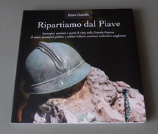 2017 ITALIA "CENTENARIO GRANDE GUERRA / RIPARTIAMO DAL PIAVE" LIBRO 160 PAG. ANNULLO 27.05.2017 (BUSTO ARSIZIO) - Oorlog 1914-18