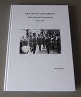 2017 ITALIA "CENTENARIO GRANDE GUERRA / S. VITO NELL'ANNO INVASIONE" LIBRO 198 PAG. ANN 04.11.2017 (S. VITO TAGLIAMENTO) - Oorlog 1914-18