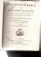 DICTIONNAIRE De L'Académie Françoise .5e édition.Tome Premier.XII - 768 Pages.relié.plein Veau. - Diccionarios