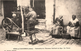 Fère En Tardenois * Fabrication Du Chausson GAILLARD En 1850 * Le Tricot * Fileuse * Métier à Filer - Fere En Tardenois