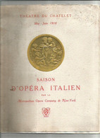 RARE PROGRAMME CHATELET SAISON D OPERA ITALIEN 1910 - Programas