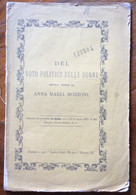 DEL VOTO POLITICO ALLE DONNE  Letta Da ANNA MARIA MOZZONI - Estratto Da LA DONNA  30 Marzo 1877 - 36 Pagg. - A Identifier