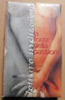 La Forza Della Passione  #  Letture Indiscrete # 18,5x11 # Mai Aperto, Ancora Celophan Originale - Zu Identifizieren