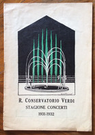 R.CONSERVATORIO VERDI STAGIONE CONCERTI 1931-1932 - OPUSCOLO CON ILLUSTRAZIONI Di SINOPICO + PUBBLICITA' LANCIA ECC. - Zu Identifizieren