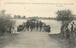 SAINT JEAN DE LA CROIX CONSTRUCTION D'UN PONT DE BATEAUX SUR LA LOIRE PAR LE 6em GENIE - Other & Unclassified