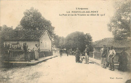 LA NEUVILLE AU PONT LE PONT ET RUE DE VOUZIERS AU DEBUT DE 1915 - Sonstige & Ohne Zuordnung