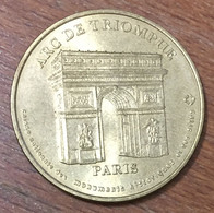 75008 PARIS ARC DE TRIOMPHE MDP 1999 MÉDAILLE SOUVENIR MONNAIE DE PARIS JETON TOURISTIQUE MEDALS COINS TOKENS - Ohne Datum