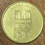 75004 NOTRE-DAME DE PARIS MDP 1998 MÉDAILLE SOUVENIR MONNAIE DE PARIS JETON TOURISTIQUE MEDALS COINS TOKENS - Zonder Datum