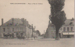 FERE - CHAMPENOISE - PLACE ET RUE DE CHALONS - Fère-Champenoise