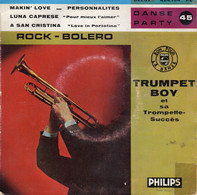 Disque - Trumpet Boy Et Sa Trumpette Succès - Rock - Bolero - Makin' Love - Philips 424.154 PE - France 1960 - - Jazz