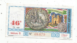 JC , Billet De Loterie Nationale, 46 E, Groupe 6 , Quarante-sixième Tranche  1959, 1750 F, Sceau Seigneurial XIVe Siècle - Biglietti Della Lotteria