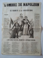 Affiche Feuille Volante L'Ombre De Napoléon Ou Le Serment à La Constitution  ( Louis Napoléon ) 2 è République 1848 - Afiches
