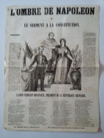 Affiche Feuille Volante L'Ombre De Napoléon Ou Le Serment à La Constitution  ( Louis Napoléon ) 2 è République 1848 - Manifesti