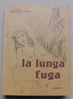 LA LUNGA FUGA #  Guido De Rosa   #  Romanzo - Editrice Alzani - 1999 # 21x15,8 # 267 Pagine - Raro - Da Identificare