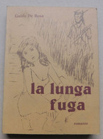 LA LUNGA FUGA #  Guido De Rosa   #  Romanzo - Editrice Alzani - 1999 # 21x15,8 # 267 Pagine - Raro - A Identifier