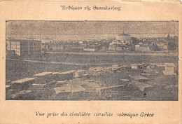 VUE PRISE DU CIMETIERE ISRAELITE SALONIQUE - GRECE - Jewish