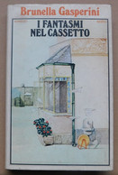 I FANTASMI NEL CASSETTO  # Brunella Gasperini # Romanzo - Rizzoli  -1979 # 22,3x14,3 # 163 Pag. - To Identify