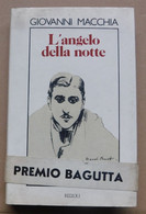 L'ANGELO DELLA NOTTE # Giovanni Macchia  # Rizzoli , 2^ Ed. -1980 # 22,3x14,3 #  244 Pag. - Da Identificare