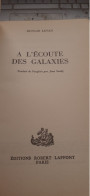 à L'écoute Des Galaxies DUNCAN LUNAN Robert Laffont 1976 - Astronomía