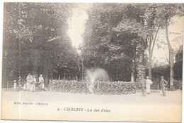 CHAUNY : LE JET D'EAU - Chauny