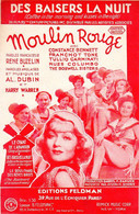 DU FILM MOULIN ROUGE - DES BAISERS LA NUIT - C. BENNETT / F. TONE - 1933 - ETAT PROCHE DU NEUF - - Música De Películas