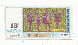 JC , Billet De Loterie Nationale,  13 E, Groupe 6, Treizième Tranche 1961, 26 NF, Le Roi D'armes - Lotterielose