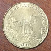 11 CITÉ DE CARCASSONNE AUDE MDP 2006 MÉDAILLE SOUVENIR MONNAIE DE PARIS JETON TOURISTIQUE MEDALS COINS TOKENS - 2006