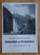 Heiligenblut Am Grossglockner - Die Wallfahrtskirche - Von DR. Franz Kollreider - Petit Guide Touristique - (n°18649) - Oostenrijk