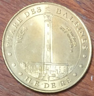 17 ÎLE DE RÉ PHARE DES BALEINES MDP 2005 MEDAILLE SOUVENIR MONNAIE DE PARIS JETON TOURISTIQUE MEDALS COINS TOKENS - 2005