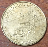 14 CAEN MUSÉE POUR LA PAIX JEEP AVION MDP 2005 MÉDAILLE SOUVENIR MONNAIE DE PARIS JETON TOURISTIQUE MEDALS COINS TOKENS - 2005