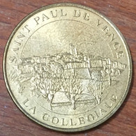 06 SAINT-PAUL DE VENCE LA COLLÉGIALE MDP 2005 MÉDAILLE SOUVENIR MONNAIE DE PARIS JETON TOURISTIQUE TOKENS MEDALS COINS - 2005