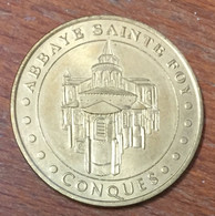 12 CONQUES ABBAYE SAINTE-FOY MDP 2005 MÉDAILLE SOUVENIR MONNAIE DE PARIS JETON TOURISTIQUE MEDALS TOKENS COINS - 2005