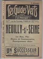 Les Guides Verts : Neuilly Sur Seine (92) Plan Rues Renseignements En 1929  Publicités Commerciales   2 - Europe