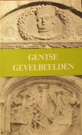 Gentse Gevelbeelden - Door Karel Haerens - 1984 - Histoire