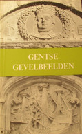 Gentse Gevelbeelden - Door Karel Haerens - 1984 - Historia