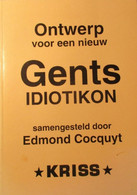 Ontwerp Voor Een Nieuw Gents Idiotikon - Door Edmond Cocquyt - Geschiedenis