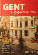 Gent In 99 Gedenkplaten - Drongen - Ledeberg - Oostakker - Mariakerke - Gentbrugge - Sint-Amandsberg  - Door Luc Lekens - Geschiedenis