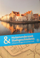 Huizenonderzoek En Stadsgeschiedenis - Brugge  -  2008 - Gent - Histoire