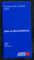 Horaires Des Marées 2005 De La Baie Du Mont Saint Michel - Saint Malo / Granville - Pub Musée Airborne - Ste Mère-Eglise - Europe