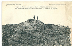 80 - La France Reconquise (1917) - Beuvraignes - (Somme) Restes De L'église - Beuvraignes