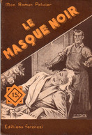 Le Masque Noir  Par Leo Gestelys - Mon Roman Policier N°216 - Illustration ; Sogny - Ferenczi