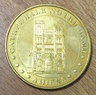 80 AMIENS CATHÉDRALE NOTRE-DAME MDP 2010 MÉDAILLE SOUVENIR MONNAIE DE PARIS JETON TOURISTIQUE MEDALS COINS TOKENS - 2010