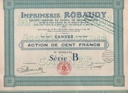 1925/27- Imprimerie ROBAUDY- Cannes - Lot De 5 Actions De 100 Frs  (série B) -+ Coupons  Exc. état - Autres & Non Classés