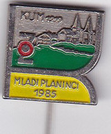 SLOVENIA  --  PIN  --   KUM  --  MLADI PLANINCI   --  CLIMBING SOCIETY, MOUNTAINEERING, ALPINISM - Alpinisme