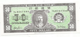 Billet Funéraire , Asie De L'est , Chine ,  HELL BANK NOTE , 50 , Fifty Dollars , 2 Scans - Ficción & Especímenes