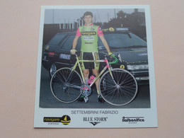 SETTEMBRINI FABRIZIO ( NAVIGARE * BLUE STORM * ITALBONIFICA ) Carte Format 10,5 X 11,5 Cm. ( Blanco Rug ) ! - Cyclisme